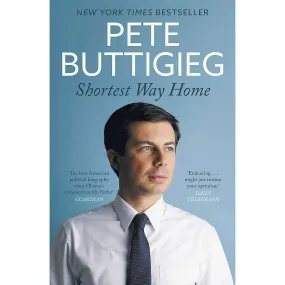 Shortest Way Home - One Mayor's Challenge and a Model for America's Future Book