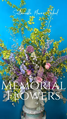 Sustainable Flower School: Memorial Flowers